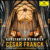 Konstantin Reymaier 프랑크: 오르간 작품집 (Franck: Trois Pieces & Trois Chorals)