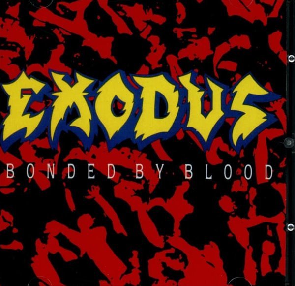 엑소더스 (Exodus) - Bonded By Blood(US발매)