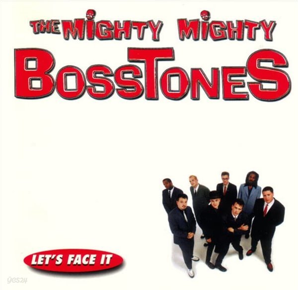 마이티 마이티 보스턴스 (Mighty Mighty Bosstones) - Let&#39;s Face It