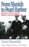From Munich to Pearl Harbor: Roosevelt's America and the Origins of the Second World War