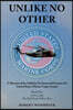 Unlike No Other: A Memoir of the Unlikely, Yet Successful Career of a United States Marine Corps Aviator