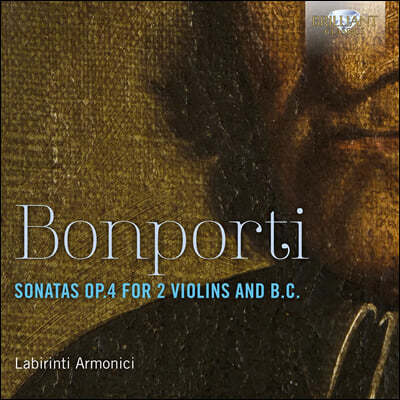 Labirinti Armonici 본포르티: 두 대의 바이올린과 콘티누오를 위한 소나타 (Bonporti: Sonatas Op.4 for 2 Violins and B.C.)