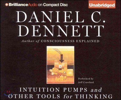 Intuition Pumps and Other Tools for Thinking