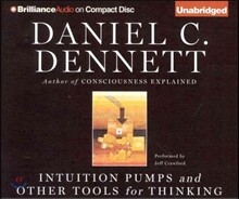 Intuition Pumps and Other Tools for Thinking