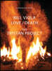 Bill Viola: Love/Death - The Tristan Project