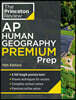 Princeton Review AP Human Geography Premium Prep, 15th Edition: 6 Practice Tests + Complete Content Review + Strategies & Techniques