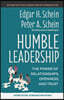 Humble Leadership, Second Edition: The Power of Relationships, Openness, and Trust