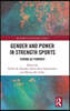 Gender and Power in Strength Sports