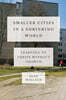 Smaller Cities in a Shrinking World: Learning to Thrive Without Growth