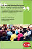 The World Needs Dialogue! Four: Putting Dialogue to Work