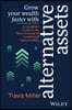 Grow Your Wealth Faster with Alternative Assets