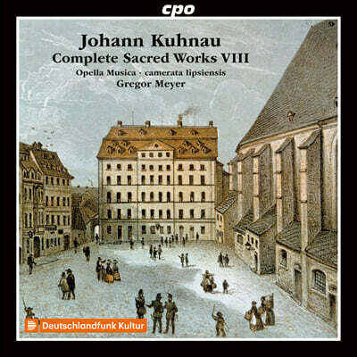 Camerata Lipsiensis 요한 쿠나우: 종교음악 작품 8집 (Johann Kuhnau: Complete Sacred Works Vol. 8)