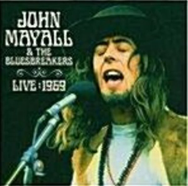 John Mayall &amp; The Blues Breakers/Live : 1969