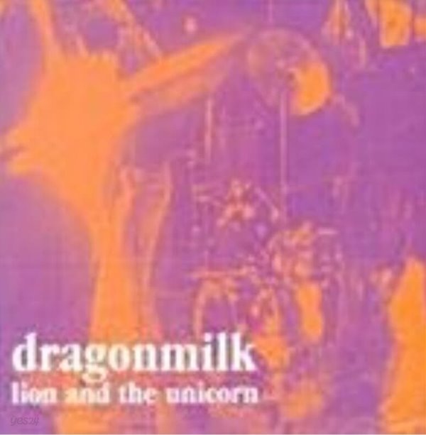 Dragon Milk/Lion And The Unicorn