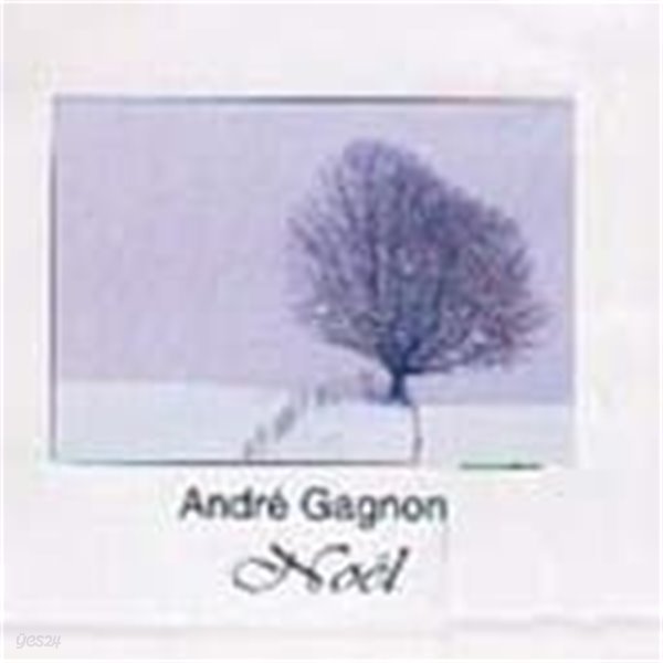 Andre Gagnon / Noel