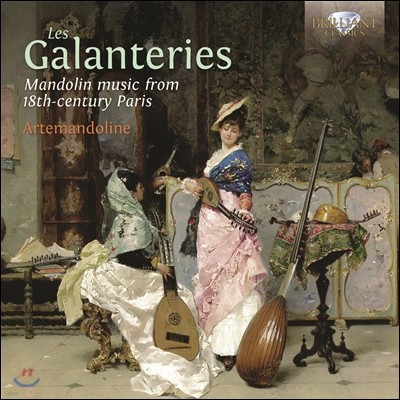 Artemandoline 18세기 파리의 만돌린 음악 (Les Galanteries: Mandolin Music)