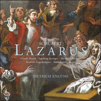 Dietrich Knothe 슈베르트: 라자루스 (Schubert : Lazarus)