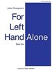 John Thompson‘s For Left Hand Alone Book Two