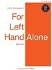 John Thompson‘s For Left Hand Alone Book One