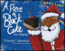 A Piece of Black Cake for Santa