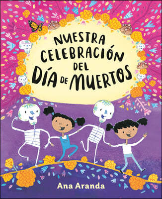 Nuestra Celebraci&#243;n del D&#237;a de Muertos