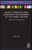 Talent Strategies and Leadership Development of the Public Sector