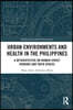 Urban Environments and Health in the Philippines