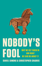 Nobody's Fool: Why We Get Taken in and What We Can Do about It