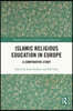 Islamic Religious Education in Europe