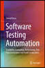 Software Testing Automation: Testability Evaluation, Refactoring, Test Data Generation and Fault Localization