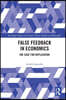 False Feedback in Economics