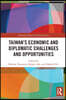 Taiwan's Economic and Diplomatic Challenges and Opportunities