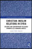 Christian–Muslim Relations in Syria