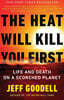 The Heat Will Kill You First: Life and Death on a Scorched Planet
