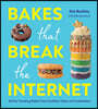Bakes That Break The Internet