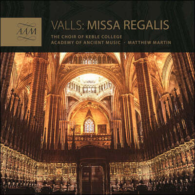 Matthew Martin 발스: 미사 레갈리스 (Valls: Missa Regalis)