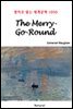 The Merry-Go-Round - 영어로 읽는 세계문학 1050