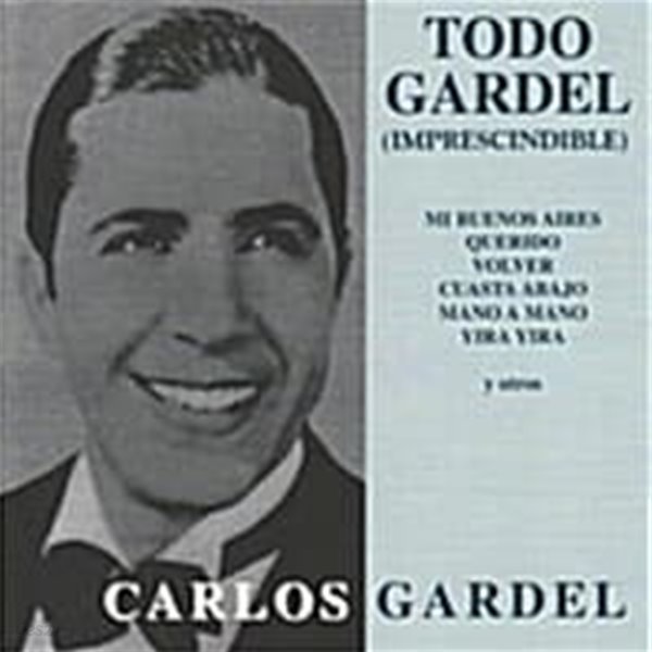 Carlos Gardel / 가르델의 모든 것 (Todo Gardel) (수입)