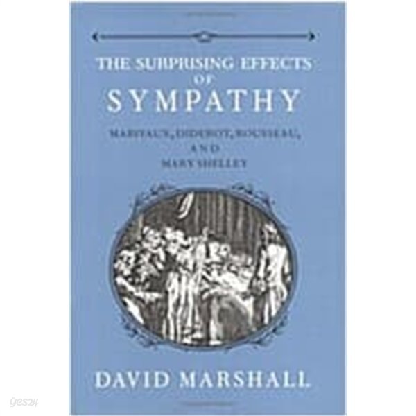 The Surprising Effects of Sympathy (Hardcover) - Marivaux, Diderot, Rousseau, and Mary Shelley