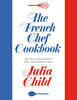 The French Chef Cookbook