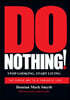 Do Nothing!