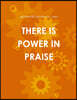 There Is Power in Praise