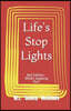 Life's Stop Lights: Red Edition - What's stopping You?