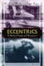 Eccentrics: A Study of Sanity and Strangeness