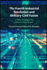 The Fourth Industrial Revolution and Military-Civil Fusion: A New Paradigm for Military Innovation?