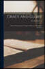 Grace and Glory: Sermons Preached in the Chapel of Princeton Theological Seminary