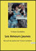 Les Amours jaunes: Recueil de poésie de Tristan Corbière