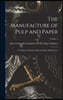 The Manufacture of Pulp and Paper: A Textbook of Modern Pulp and Paper Mill Practice; Volume 1