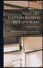 Vida Del Capitán Alonso De Contreras: Caballero Del Hábito De San Juan, Natural De Madrid, Escrita Por El Mismo (Años 1582 Á 1633)