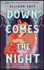 Down Comes the Night